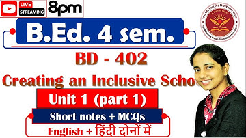 B.Ed. 4 sem. notes | BD 402 MCQs | BD 402 CLASS | B.Ed. 4 sem. Class | Unit 1