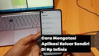 Cara Mengatasi Aplikasi Keluar Sendiri Di Hp Infinix screenshot 5