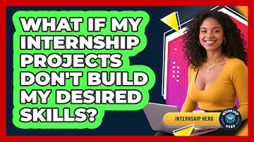 What If My Internship Projects Don