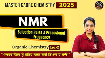 Master Cadre | Chemistry | NMR Spectroscopy | Organic Chemistry | Lec 02 | Bansal Academy | 2025