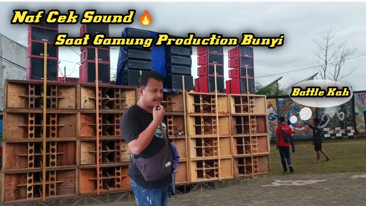 Heboh, Gamung Production Lagi Cek Sound | Naf Production Dibunyikan 🔥