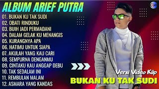 ARIEF PUTRA FULL ALBUM TERBARU 2024 | REMBULAN MALAM🎵TAK SEDALAM INI🎵| TERPOPULER TANPA IKLAN