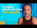 LAS 4 REGLAS GRAMATICALES más importantes del ESPAÑOL para mejorar tu nivel.