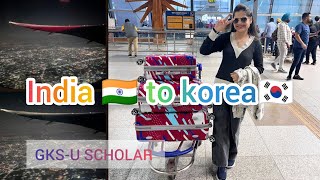 IND ?? to KOREA ?? | GKS Undergraduate scholar in korea | Delhi to busan