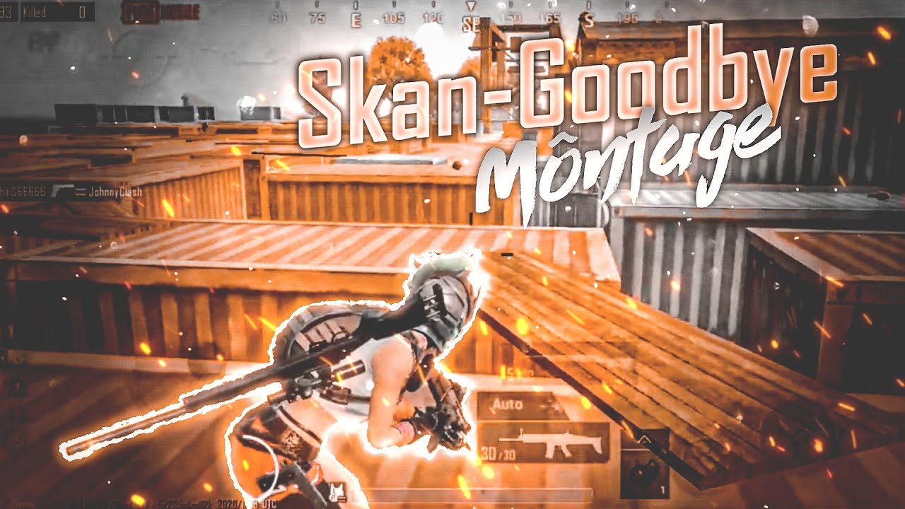 Skan-Goodbye ||PUBG Mobile Montage|| ||Soon back|| #pubg #pubgmobile #gaming #trapcity