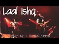 Laal ishq originally song by arijit Singh  cover by hamza kittu