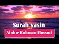Surah yasin  abdur rahman mossad        