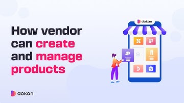 How to Create & Manage Products in Dokan Cloud Marketplace | Step-by-Step Vendor Guide (2025)
