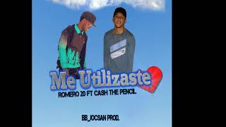 Cash The Pencil Ft R O M E R O 20 - Tu Me Utilizaste