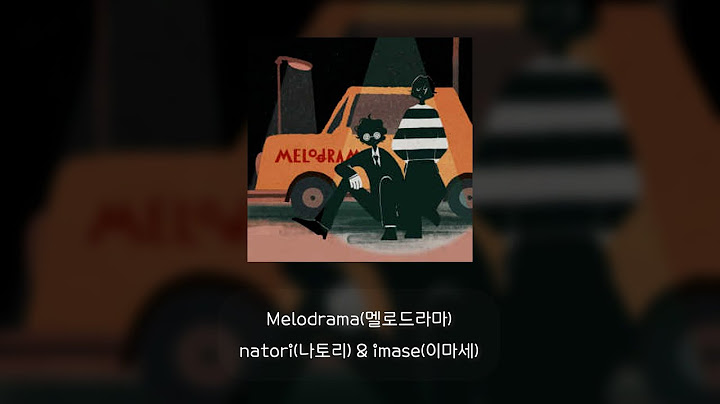 natori(나토리) & imase(이마세) - Melodrama(멜로드라마) | 가사, 발음, 해석 (4K)