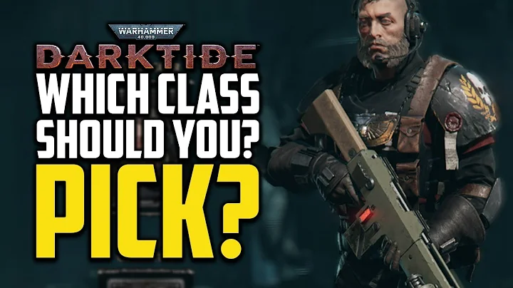 Which Class Should You Pick? - Darktide