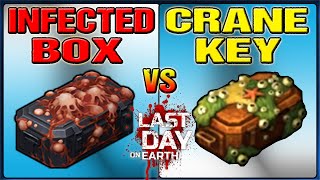 INFECTED BOX vs  CRANE KEY * LAST DAY ON EARTH