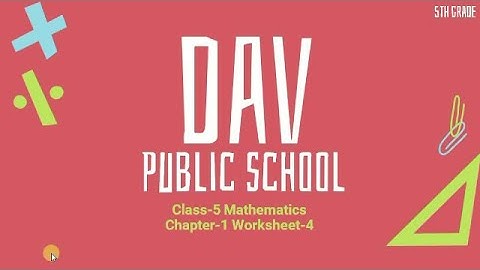 Operations on large numbers| Worksheet-4| Class-5 Mathematics | DAV Public School | The Brainy Kid |