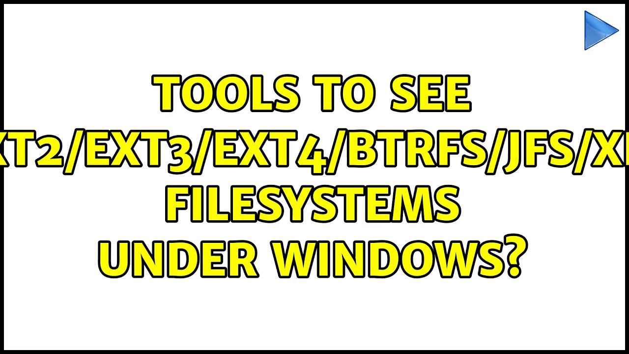 Tools to see ext2/ext3/ext4/btrfs/jfs/xfs filesystems under windows? (3 ...