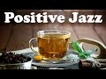 Positive Morning Jazz - Hot Tea Bossa Nova JAZZ Music Instrumental Background