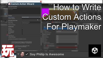 How to Write Custom Actions for Playmaker - Unity and Visual Studio