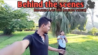 Behind the scenes🎥 || Baarish aayi hai💦 || Vlog 3 || @Safiur_Rahman