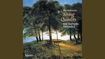 Mendelssohn: String Quintet No. 1 in A Major, Op. 18: I. Allegro con moto