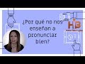 ¿Por qué no nos enseñan pronunciación en clases de inglés?