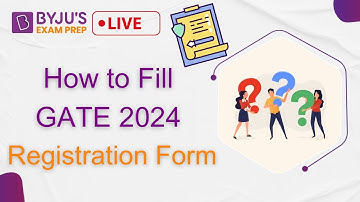 GATE 2024 Form Fill Up | GATE 2024 Registration | How to Apply for GATE 2024 | BYJU