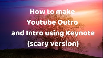 How to make an endslate, intro or outro using Keynote