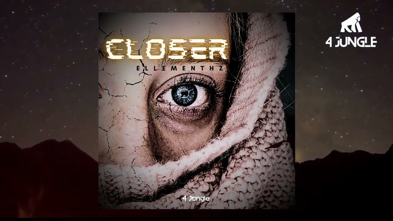 ELLEMENTHZ - CLOSER