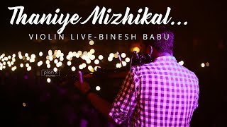 THANIYE MIZHIKAL LIVE VIOLIN PERFOMANCE BY BINESH BABU