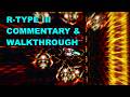 R Type III Commentary amp Walkthrough 1CC 2 ALL Shadow 
