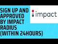 How To Sign Up On Impact Radius And Get Approved Within 24 Hours (STEP BY STEP TUTORIALS)