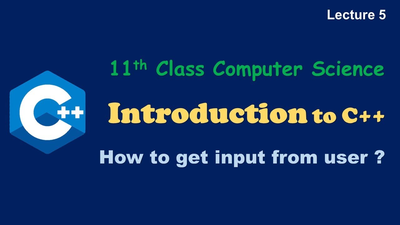How to get input from User in C++ | Introduction to C++ | 11th Class ...