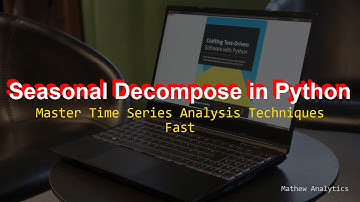 7 Seasonal Decomposition in Python: Time Series Analysis Techniques