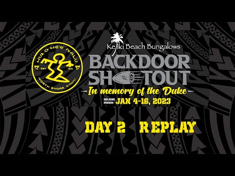 Replay: 2023 Hui o He’e Nalu Backdoor Shootout in Memory of the Duke - Day 2