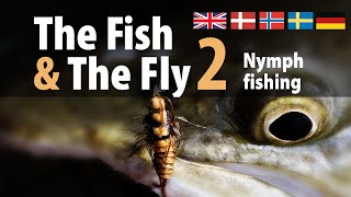 The Fish & The Fly 2 - Nymph fishing