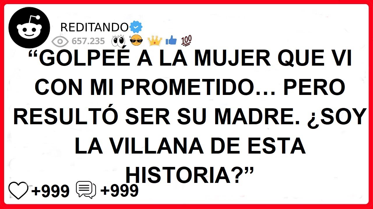 GOLPEÉ A LA MUJER QUE VI CON MI PROMETIDO PERO RESULTÓ SER SU MADRE. SOY LA VILLANA DE ESTA HISTORIA