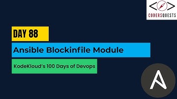 Day 88 | Ansible Blockinfile Module | KodeKloud 100 Days of DevOps