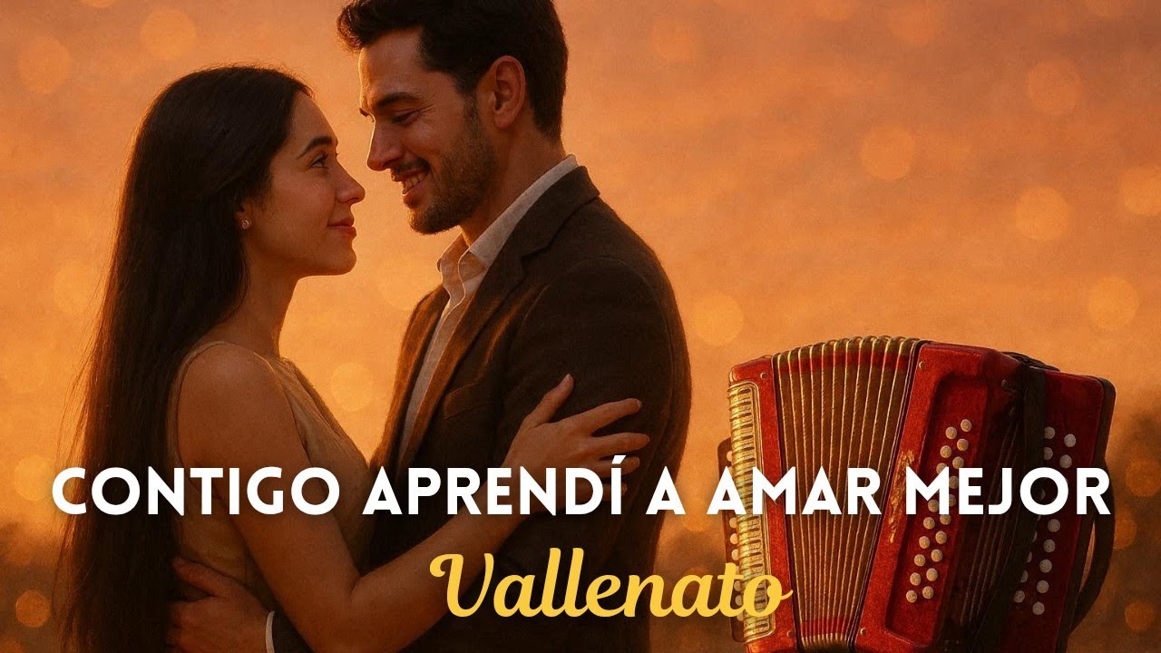 ❤️Contigo Aprendí a Amar Mejor… Gracias por Ser Mi Para Siempre | Vallenato Romántico 