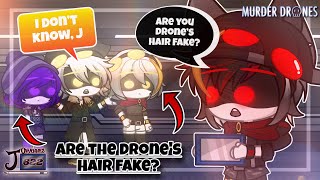 Are The Drone’s Hair Fake ~ Gacha + Murder Drones