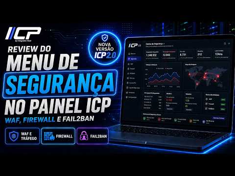 Painel ICP 2.0: Conheça todos os recursos do Menu Segurança