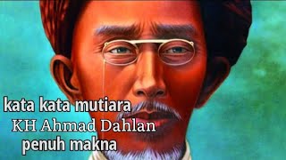 kata mutiara yang penuh makna || KH Ahmad Dahlan @ATMjadul.Chanel