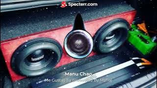 Manu Chao - Me Gustas Tu (Rebassed By Mafia)