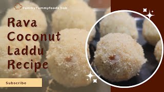 Perfect Rava Coconut laddu || Sooji laddu || Semolina laddu recipe #laddu #ravaladdu #cooking