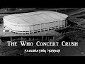 The Who Concert Crush | Fascinating Horror