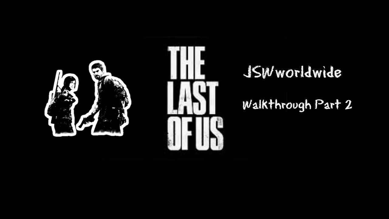The Last Of Us Walkthrough Part 2 YouTube the-last-of-us-walkthrough-part-2-youtube