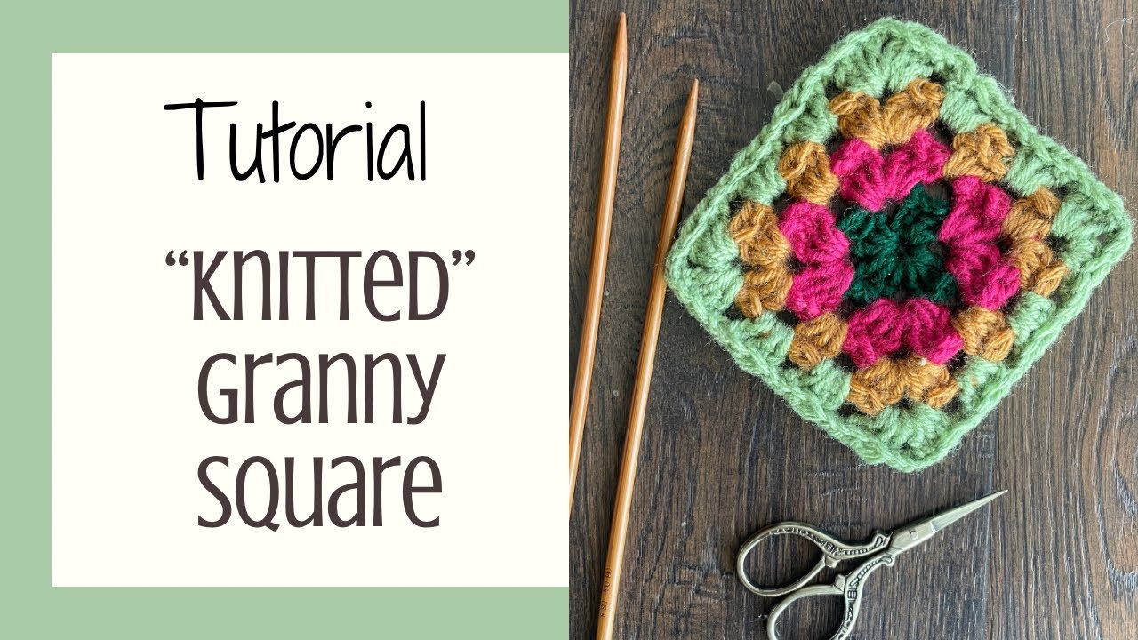 Knitted Granny Square Tutorial 