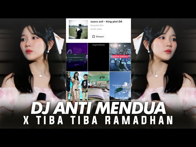 DJ ANTI MENDUA X TIBA TIBA RAMADHAN ONCEL KT class=