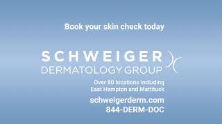 Schweiger Dermatology Group- Skin Check