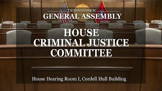 House Criminal Justice Committee- April 26, 2022- House Hearing Room 1