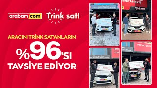 Aracını Trink Satanların %96Sının Önerdiği Trink Satla Sen De Aracını Sat