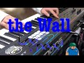 【キーボードパート】 the Wall / Leo/need buzzG 弾いてみた