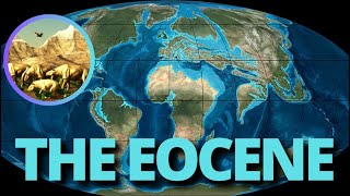 The Eocene: A World of Incredible Diversity and Change